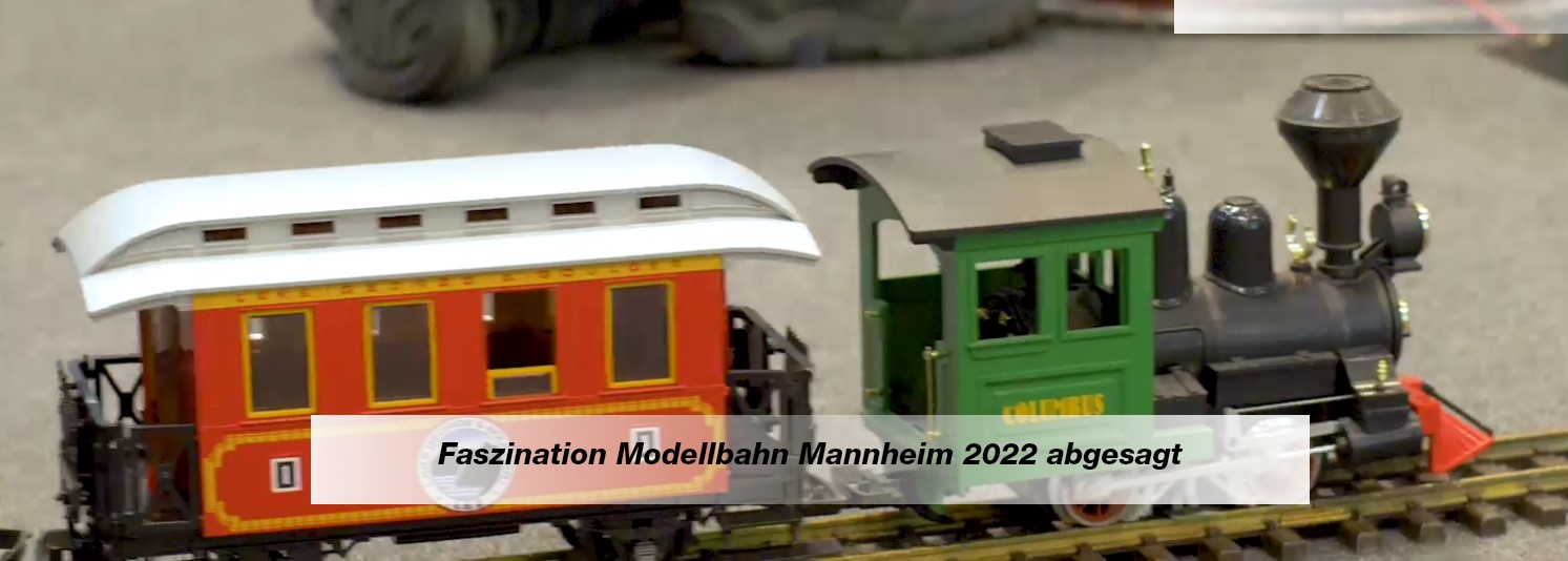 Faszination Modellbahn in Mannheim fr 2022 abgesagt. 
